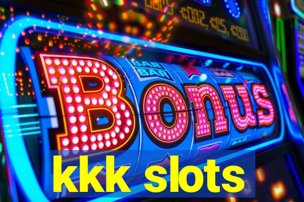 kkk slots